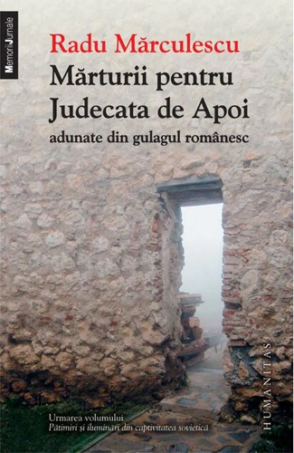 Mărturii pentru Judecata de Apoi adunate din gulagul românesc (Vol. 2)