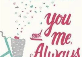 You And Me, Always : An uplifting novel of love and friendship