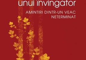 Mărturisirea unui învingător. Amintiri dintr-un veac neterminat