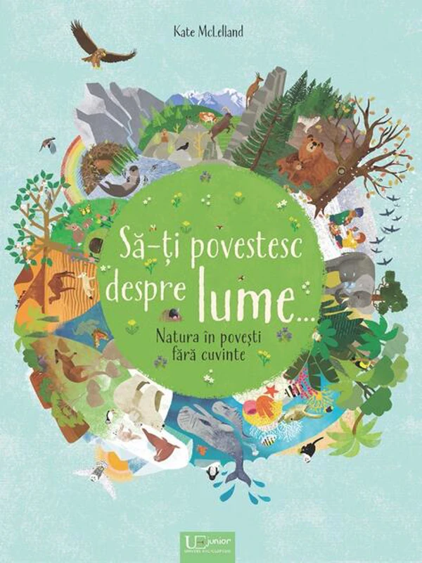 Să-ți povestesc despre lume..