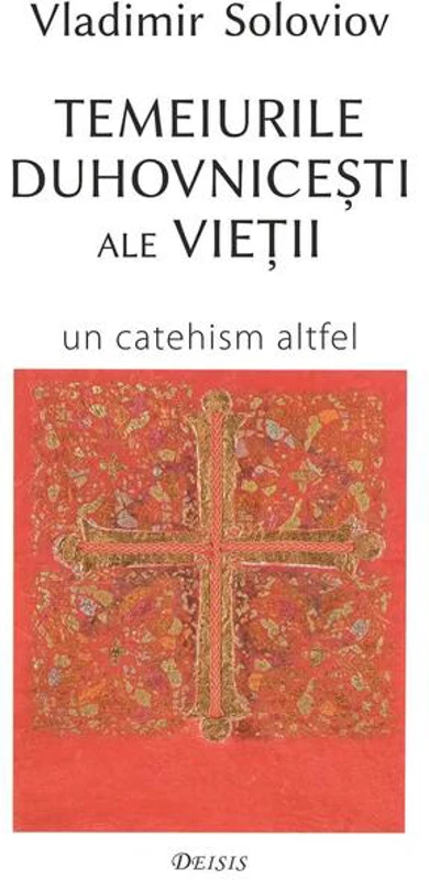 Temeiurile duhovniceşti ale vieţii