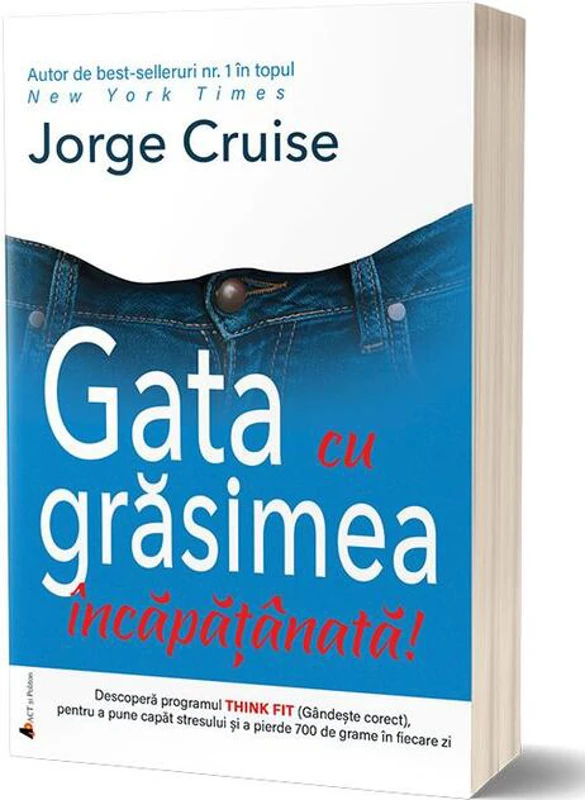 Gata cu grăsimea încăpăţânată! Jorge Cruise îți propune metoda de slăbit care îmbină sfaturile practice cu motivația spirituală!