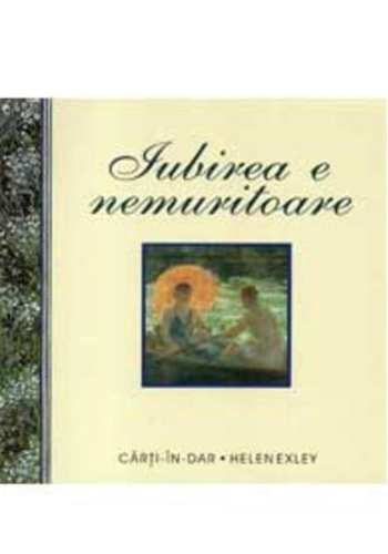 Iubirea e nemuritoare