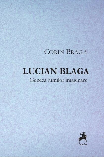 Lucian Blaga. Geneza lumilor imaginare