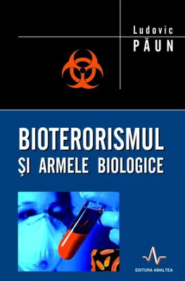 Bioterorismul și armele biologice