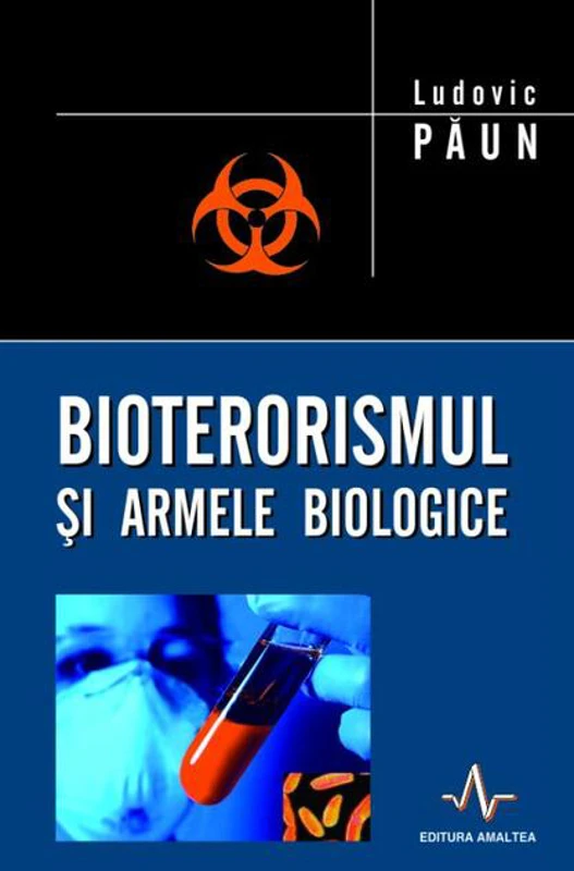 Bioterorismul și armele biologice