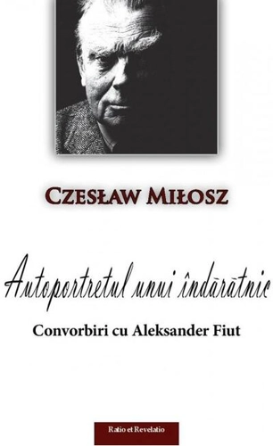 Autoportretul unui îndărătnic. Convorbiri cu Aleksander Fiut