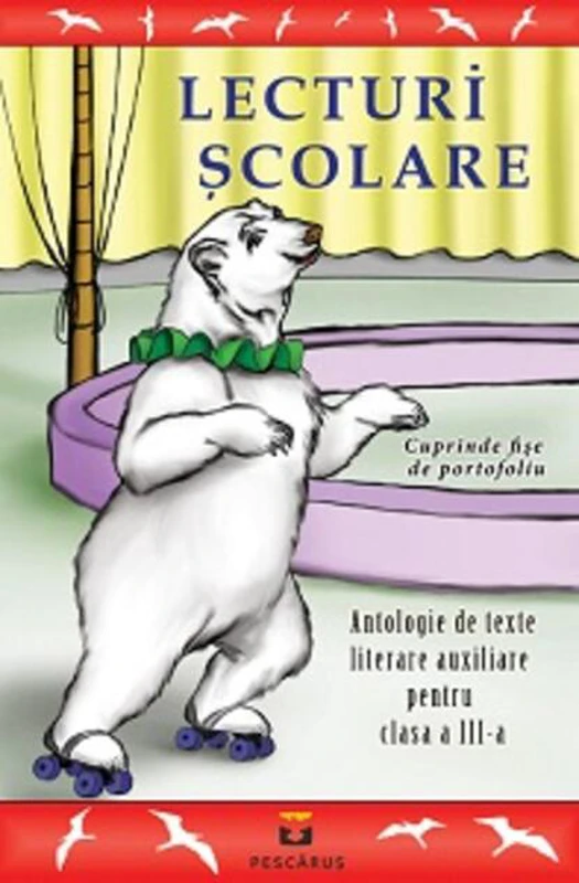 Lecturi școlare pentru clasa a III-a. Antologie de texte literare