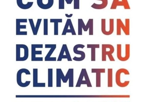 Cum să evităm un dezastru climatic