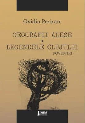 Geografii alese. Legendele Clujului