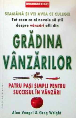 Grădina Vânzărilor. Patru pași simpli pentru succesul în vânzări