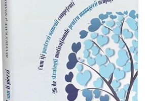 Iubeşte-i sau îi pierzi: Cum îţi păstrezi oamenii competenţi
