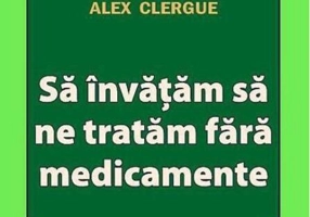 Să învățăm să ne tratăm fără medicamente