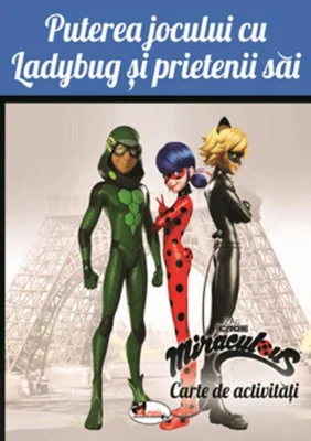 Puterea jocului cu Ladybug și prietenii săi. Carte de activități