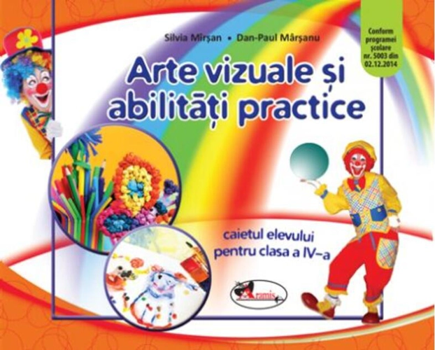Arte vizuale și abilități practice. Caietul elevului pentru clasa a IV-a