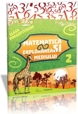 Matematică și explorarea mediului Clasa pregătitoare Semestrul II. Sunt boboc de pregătitoare