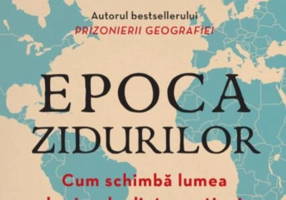 Epoca zidurilor. Cum schimbă lumea barierele dintre națiuni