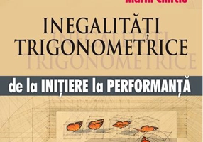 Inegalități trigonometrice. De la inițiere la performanță