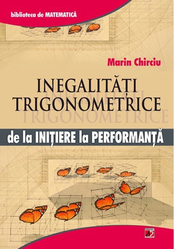 Inegalități trigonometrice. De la inițiere la performanță