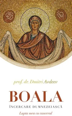 Boala, încercare dumnezeiască