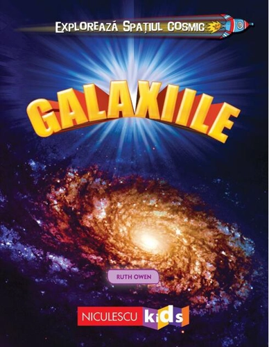 Explorează Spațiul Cosmic: Galaxiile