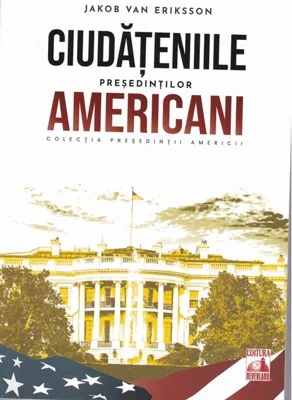Președinții americani... Ciudățeniile președinților americani