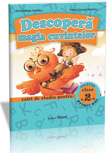 Descoperă magia cuvintelor. Caiet de studiu pentru Clasa a II-a