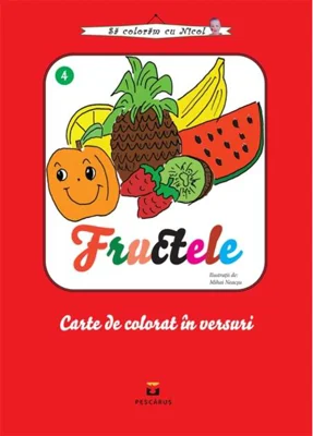 Fructele. Carte de colorat în versuri