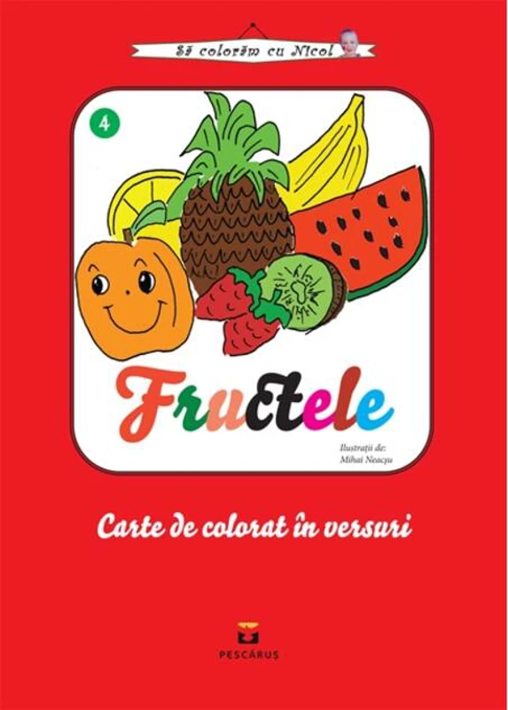 Fructele. Carte de colorat în versuri