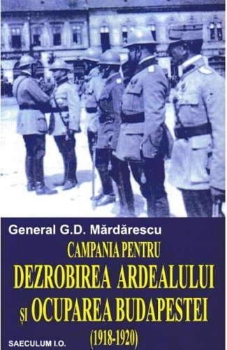 Campania pentru dezrobirea Ardealului si ocuparea Budapestei