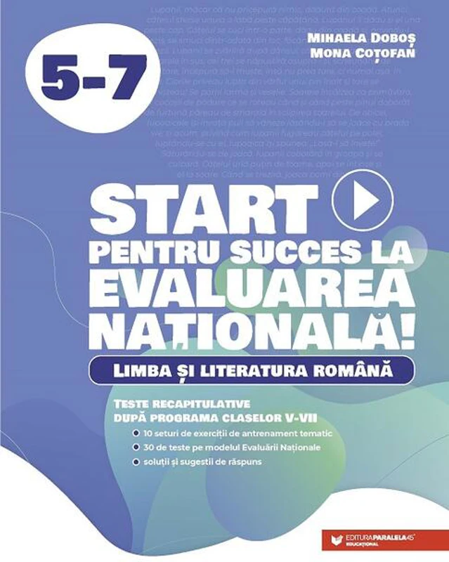 Start pentru succes la Evaluarea Națională! Limba și literatura română. Exerciții de antrenament tematic și teste recapitulative după programa claselor V-VII