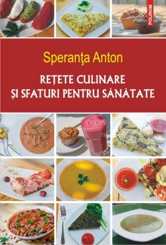 Reţete culinare şi sfaturi pentru sănătate