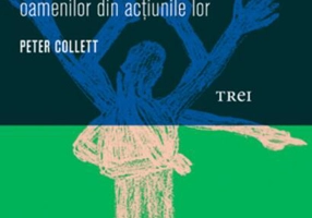 Cartea gesturilor. Cum putem citi gândurile oamenilor din acţiunile lor