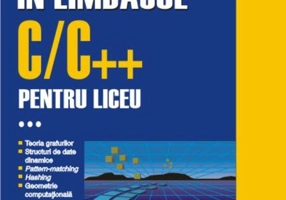 Programarea în limbajul C/C++ pentru liceu (Vol. 3)