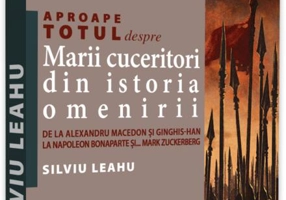 Aproape totul despre… Mari cuceritori din istoria omenirii