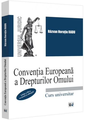 Convenția Europeană a Drepturilor Omului. Curs universitar