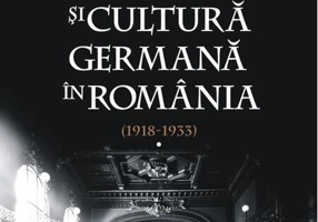 Limbă şi cultură germană în România (1918-1933) (Vol. 1)