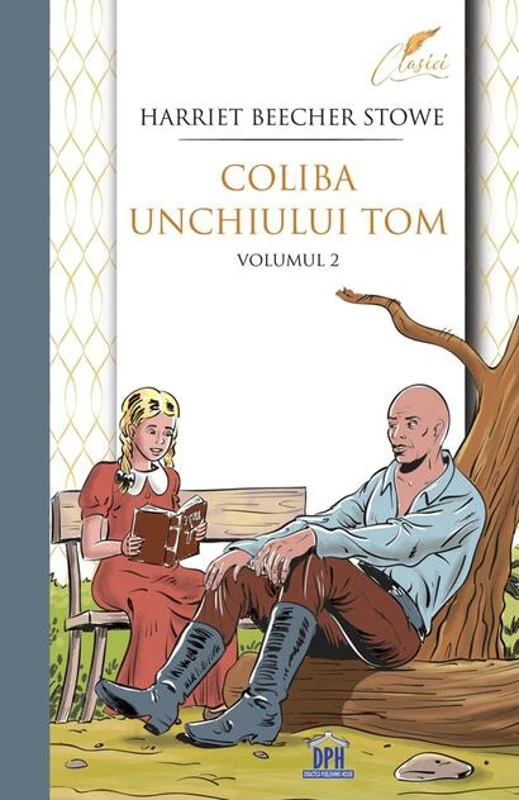 Coliba unchiului Tom (Vol. 2)