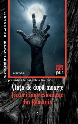 Viața de după moarte. Cazuri impresionante din România. Esoterica