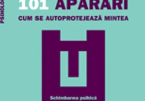 101 apărări. Cum se autoprotejează mintea