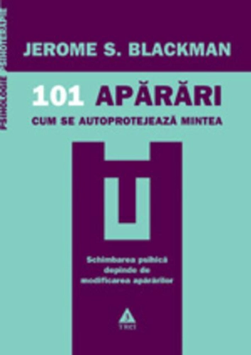 101 apărări. Cum se autoprotejează mintea