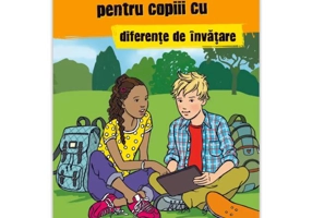 Ghid de supraviețuire pentru copiii cu diferențe de învățare