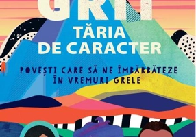 GRIT. Tăria de caracter