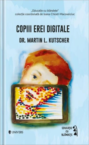 Copiii erei digitale