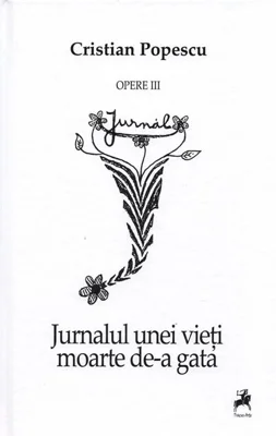 Opere III. Jurnalul unei vieți moarte de-a gata