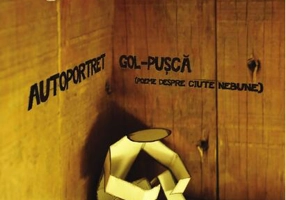 Autoportret gol-puşcă (poeme despre ciute nebune)