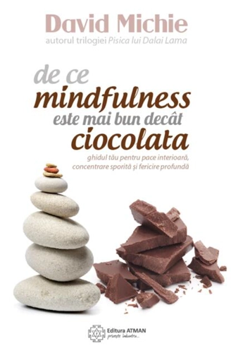 De ce mindfulness este mai bun decât ciocolata