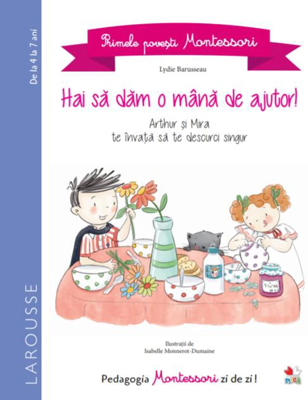 Primele povești Montessori. Hai să dăm o mână de ajutor! (4-7 ani)