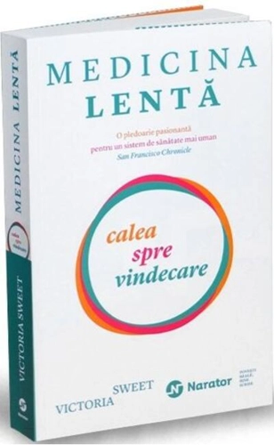 Medicina lentă. Calea spre vindecare