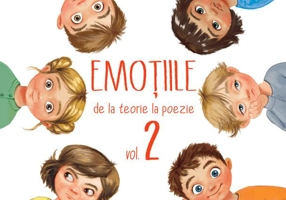 Emoțiile - de la teorie la poezie (Vol. 2)
